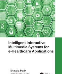 Intelligent Interactive Multimedia Systems For E-Healthcare Applications (EPUB)