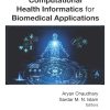 Computational Health Informatics For Biomedical Applications (PDF)