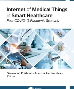 Internet Of Medical Things In Smart Healthcare: Post-COVID-19 Pandemic Scenario (PDF)