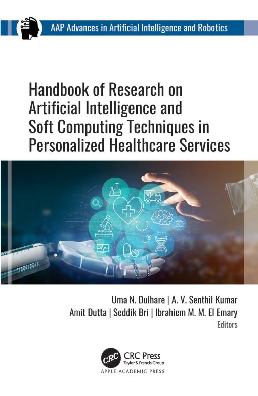 Handbook Of Research On Artificial Intelligence And Soft Computing Techniques In Personalized Healthcare Services (PDF)