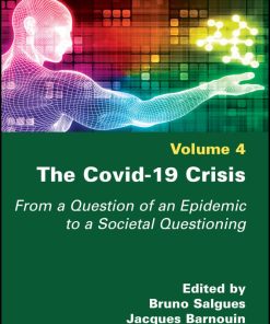 The Covid-19 Crisis: From A Question Of An Epidemic To A Societal Questioning, Volume 4 (EPUB)