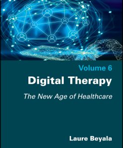 Digital Therapy: The New Age Of Healthcare, Volume 6 (PDF)