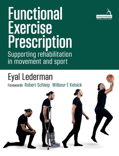 Functional Exercise Prescription: Supporting Rehabilitation In Movement And Sport (EPUB)