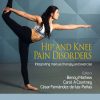 Hip And Knee Pain Disorders: An Evidence-Informed And Clinical-Based Approach Integrating Manual Therapy And Exercise (PDF)