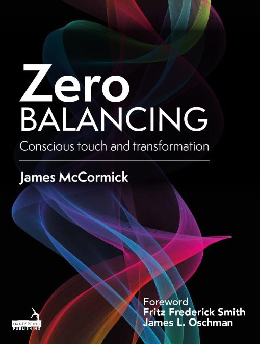 Zero Balancing: Conscious Touch And Transformation (EPUB)