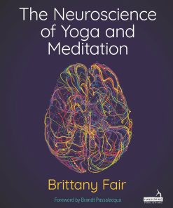 The Neuroscience Of Yoga And Meditation (EPUB)