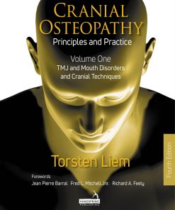 Cranial Osteopathy: Principles And Practice – Volume 1: TMJ And Mouth Disorders, And Cranial Techniques (EPUB)