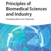 Principles Of Biomedical Sciences And Industry: Translating Ideas Into Treatments (PDF)