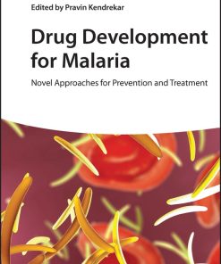 Drug Development For Malaria: Novel Approaches For Prevention And Treatment (EPUB)