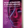 FACIAL ULTRASOUND IN AESTHETIC MEDICINE 2024 (PDF  + Video)