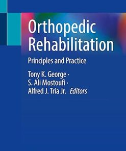 Orthopedic Rehabilitation: Principles and Practice 1st ed. 2023 Edition (PDF)