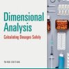 Dimensional Analysis: Calculating Dosages Safely, 3rd Edition (PDF)