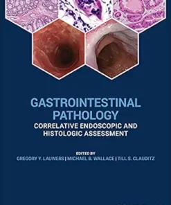 Gastrointestinal Pathology: Correlative Endoscopic And Histologic Assessment (EPUB)