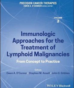 Precision Cancer Therapies, Immunologic Approaches For The Treatment Of Lymphoid Malignancies: From Concept To Practice (PDF)