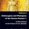 Embryogeny And Phylogeny Of The Human Posture 1: A New Glance At The Future Of Our Species, Volume 3 (EPUB)