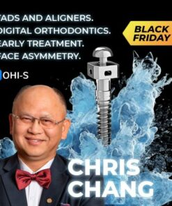 TADs and Aligners, Digital Orthodontics, Early Treatment, Face Asymmetry – Chris Chang