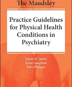 The Maudsley Practice Guidelines For Physical Health Conditions In Psychiatry (The Maudsley Prescribing Guidelines Series) (EPUB)