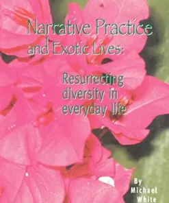 Narrative Practice And Exotic Lives: Resurrecting Diversity In Everyday Life (AZW3+EPUB+Converted PDF)