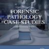 Forensic Pathology Case Studies 1st Edition (PDF)