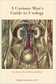 A Curious Man’s Guide To Urology: Sex, Stones, Prostate Woes, And More! (Azw3)