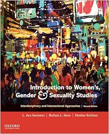 Introduction To Women’s, Gender And Sexuality Studies: Interdisciplinary And Intersectional Approaches, 2nd Edition (PDF)