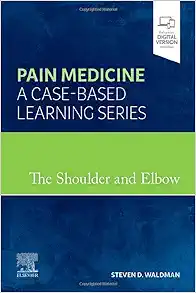 The Shoulder And Elbow: Pain Medicine: A Case-Based Learning Series (EPUB)