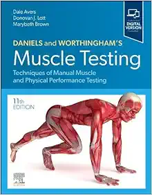 Daniels And Worthingham’s Muscle Testing: Techniques Of Manual Muscle And Physical Performance Testing, 11th Edition (EPUB)