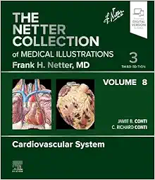 The Netter Collection Of Medical Illustrations: Cardiovascular System, Volume 8, 3rd Edition (PDF)