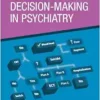 Clinical Reasoning And Decision-Making In Psychiatry (PDF)