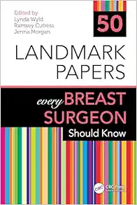 50 Landmark Papers Every Breast Surgeon Should Know (PDF)