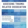 Assessing Trauma-Related Dissociation: With The Trauma And Dissociation Symptoms Interview (TADS-I) (EPUB)