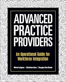 Advanced Practice Providers: An Operational Guide For Workforce Integration (PDF)