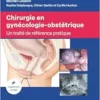 Chirurgie En Gynécologie-Obstétrique: Traité De Référence Pratique (French Edition) (PDF)