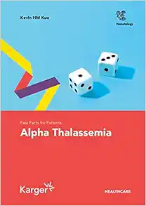 Fast Facts For Patients: Alpha Thalassemia (PDF)