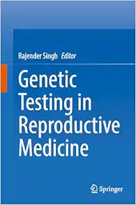 Genetic Testing In Reproductive Medicine, 2023rd Edition (PDF)