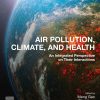 Air Pollution, Climate, And Health: An Integrated Perspective On Their Interactions (EPUB)