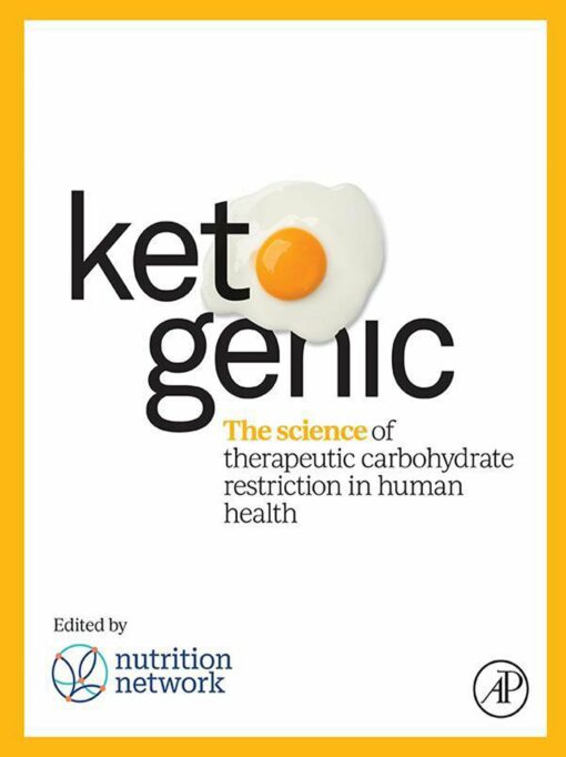 Ketogenic: The Science Of Therapeutic Carbohydrate Restriction In Human Health (PDF)