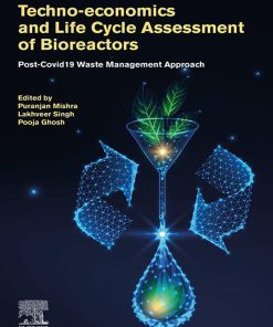 Techno-Economics And Life Cycle Assessment Of Bioreactors: Post-COVID-19 Waste Management Approach (EPUB)