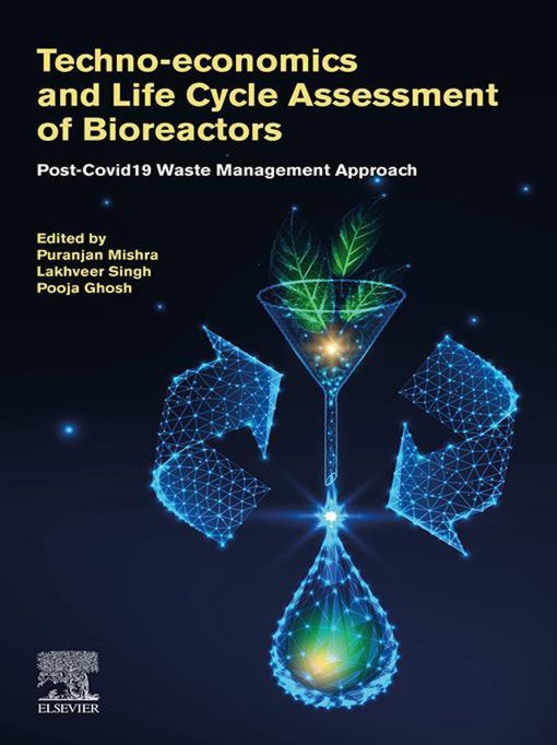 Techno-Economics And Life Cycle Assessment Of Bioreactors: Post-COVID-19 Waste Management Approach (PDF)