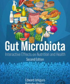 Gut Microbiota: Interactive Effects On Nutrition And Health, 2nd Edition (EPUB)