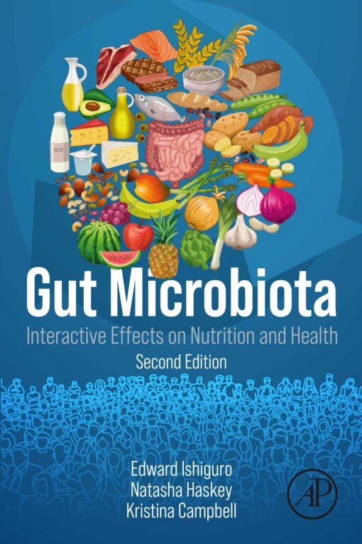 Gut Microbiota: Interactive Effects On Nutrition And Health, 2nd Edition (PDF)