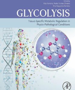 Glycolysis: Tissue-Specific Metabolic Regulation In Physio-Pathological Conditions (EPUB)