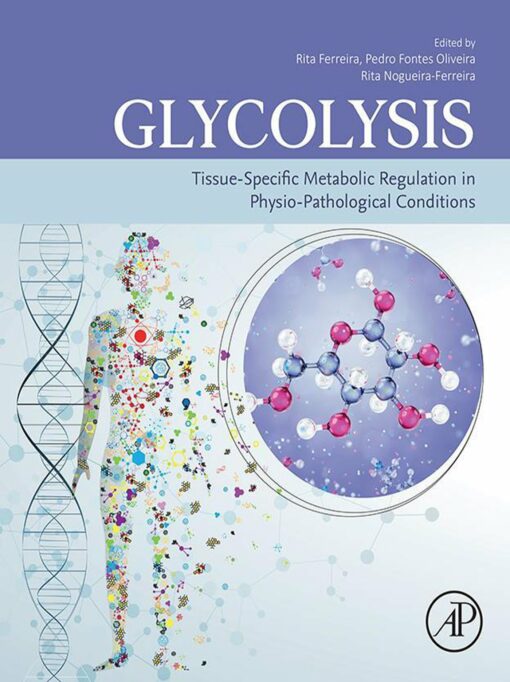 Glycolysis: Tissue-Specific Metabolic Regulation In Physio-Pathological Conditions (PDF)