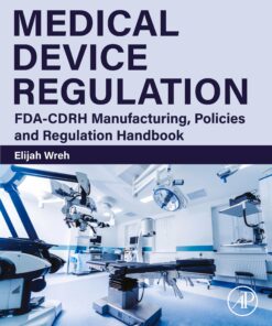 Medical Device Regulation: FDA-CDRH Manufacturing, Policies And Regulation Handbook (PDF)