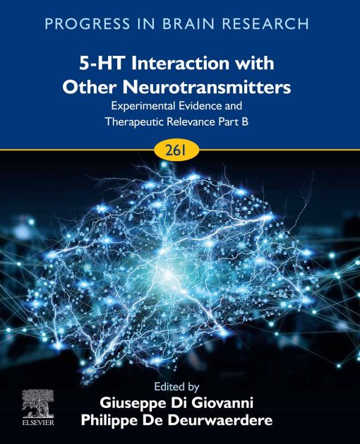 5-HT Interaction With Other Neurotransmitters: Experimental Evidence And Therapeutic Relevance Part B, Volume 261 (EPUB)