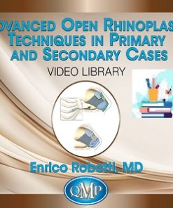 Advanced Open Rhinoplasty Techniques in Primary and Secondary Cases