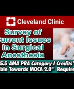 Cleveland Clinic Survey Of Current Issues In Surgical Anesthesia 2024 (Videos)