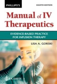 Phillips’ Man Of I.V. Therapeutics: Evidence-Based Practice For Infusion Therapy, 8th Edition (PDF)