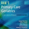 Ham’s Primary Care Geriatrics E-Book: A Case-Based Approach, 7th Edition (EPub+Converted PDF)