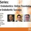 Next Level Endodontics: Online Foundations of Predictable Endodontic Success